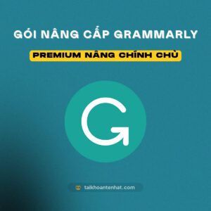 Gói nâng cấp Grammarly Premium chính chủ