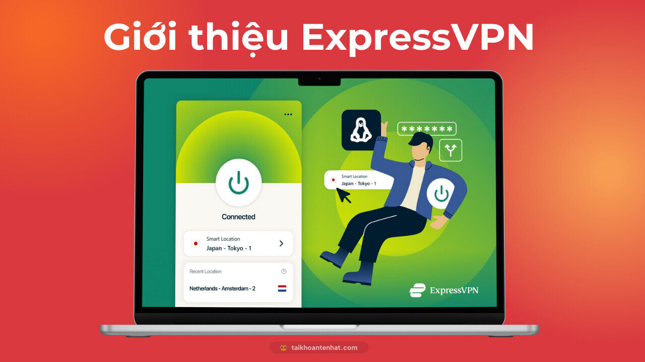 Tài khoản ExpressVPN 8 thiết bị dùng riêng 5 Giới thiệu tài khoản ExpressVPN