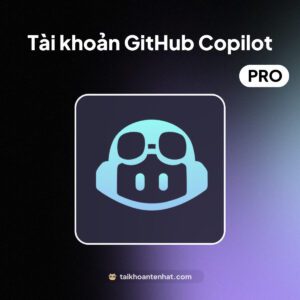 Tài khoản GitHub Copilot Pro - taikhoantenhat